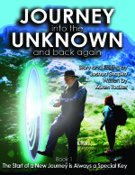 Front Cover of the Book, "Journey into the Unknown and Back Again, Book #1" by Joshua Shapiro and Karen Tucker